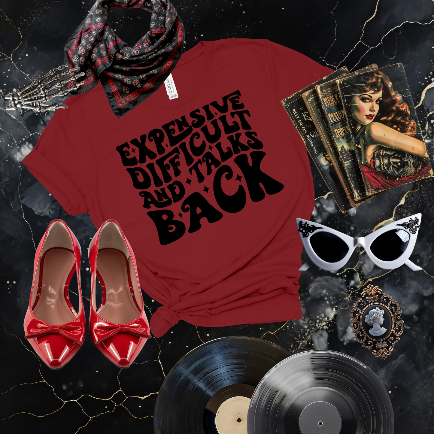 Expensive, Difficult, and Talks Back T-Shirt