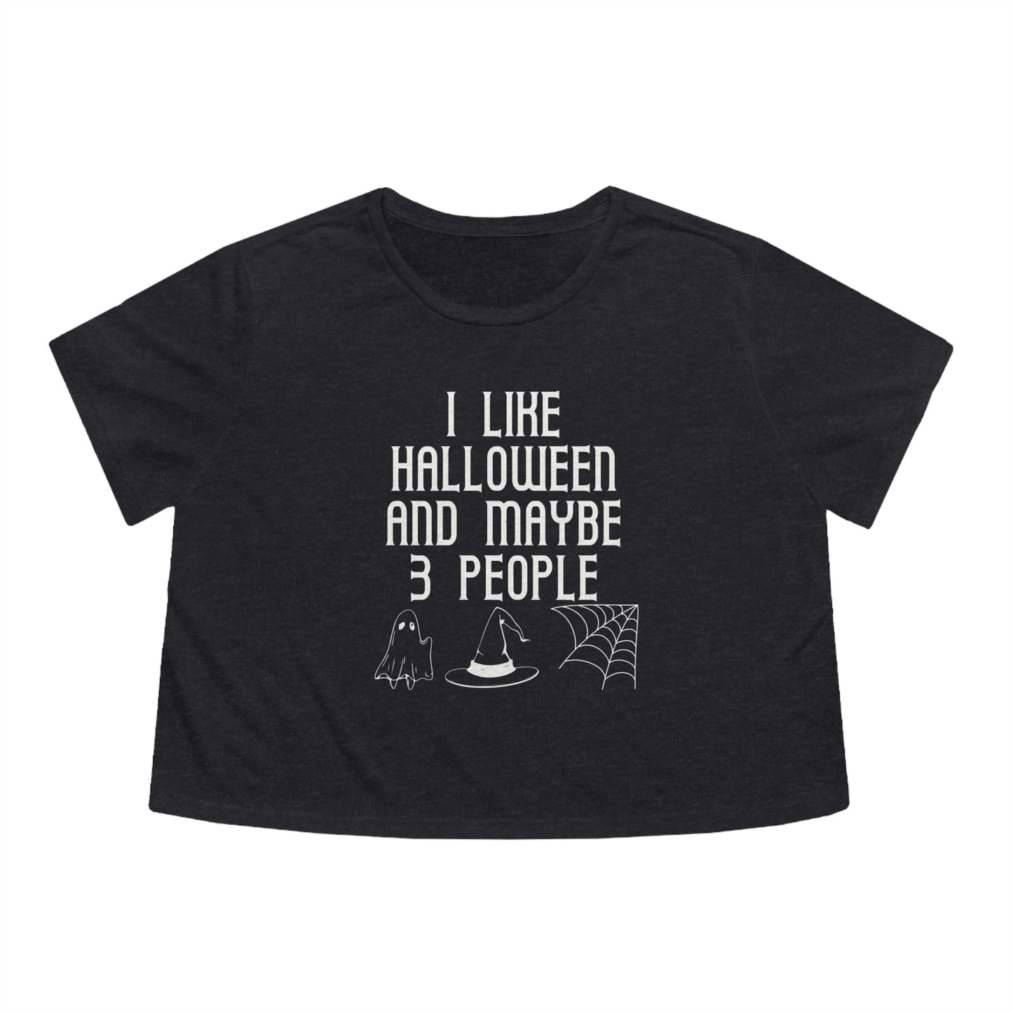 I Like Halloween and Maybe 3 People Flowy Cropped Tee