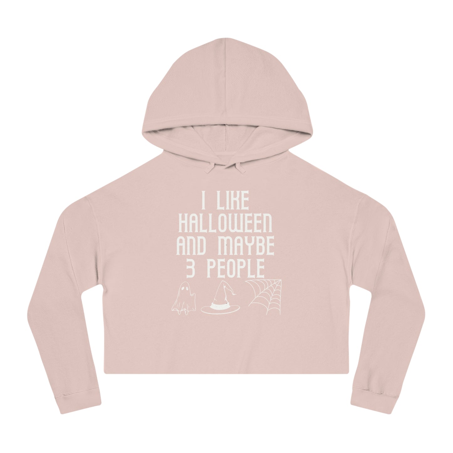 I Like Halloween and Maybe 3 People Cropped Hooded Sweatshirt