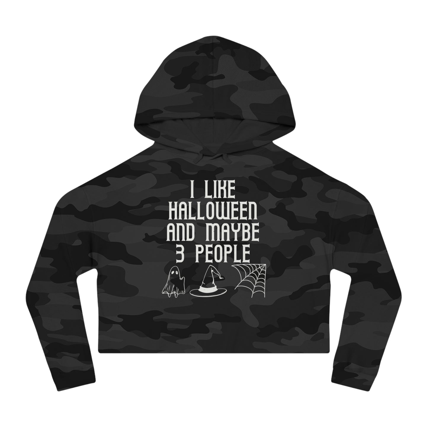 I Like Halloween and Maybe 3 People Cropped Hooded Sweatshirt