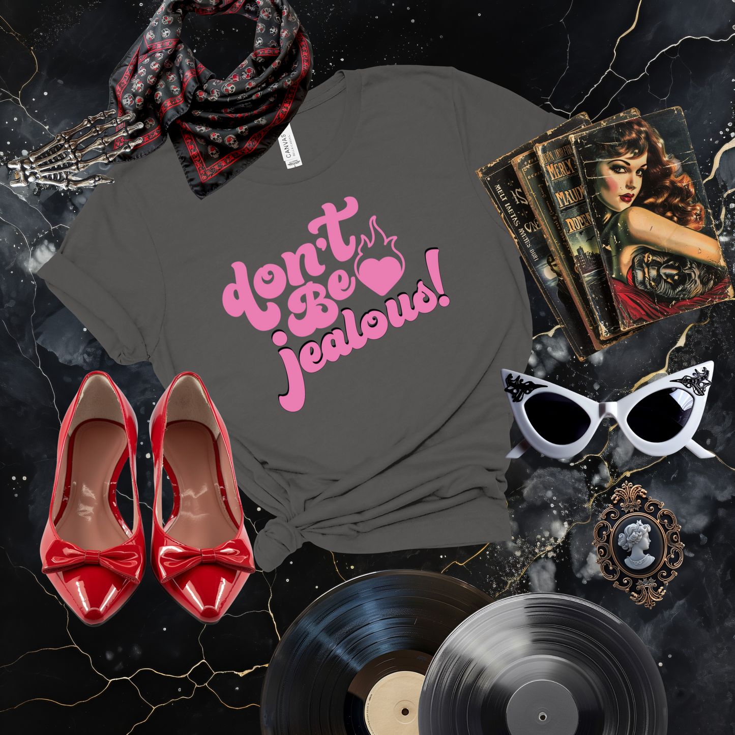 Don't Be Jealous T-Shirt