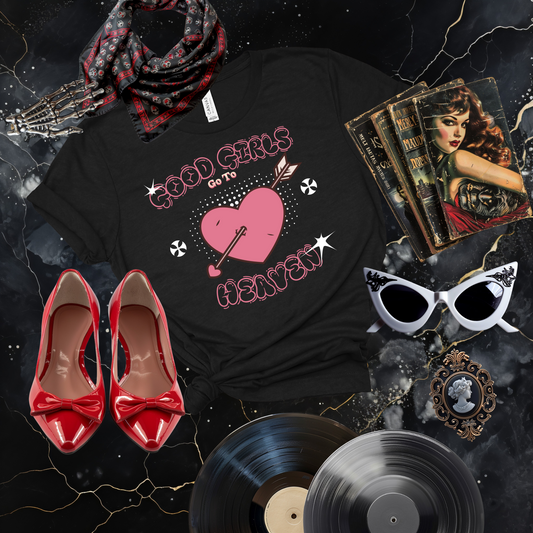 Good Girls go to Heaven T-Shirt