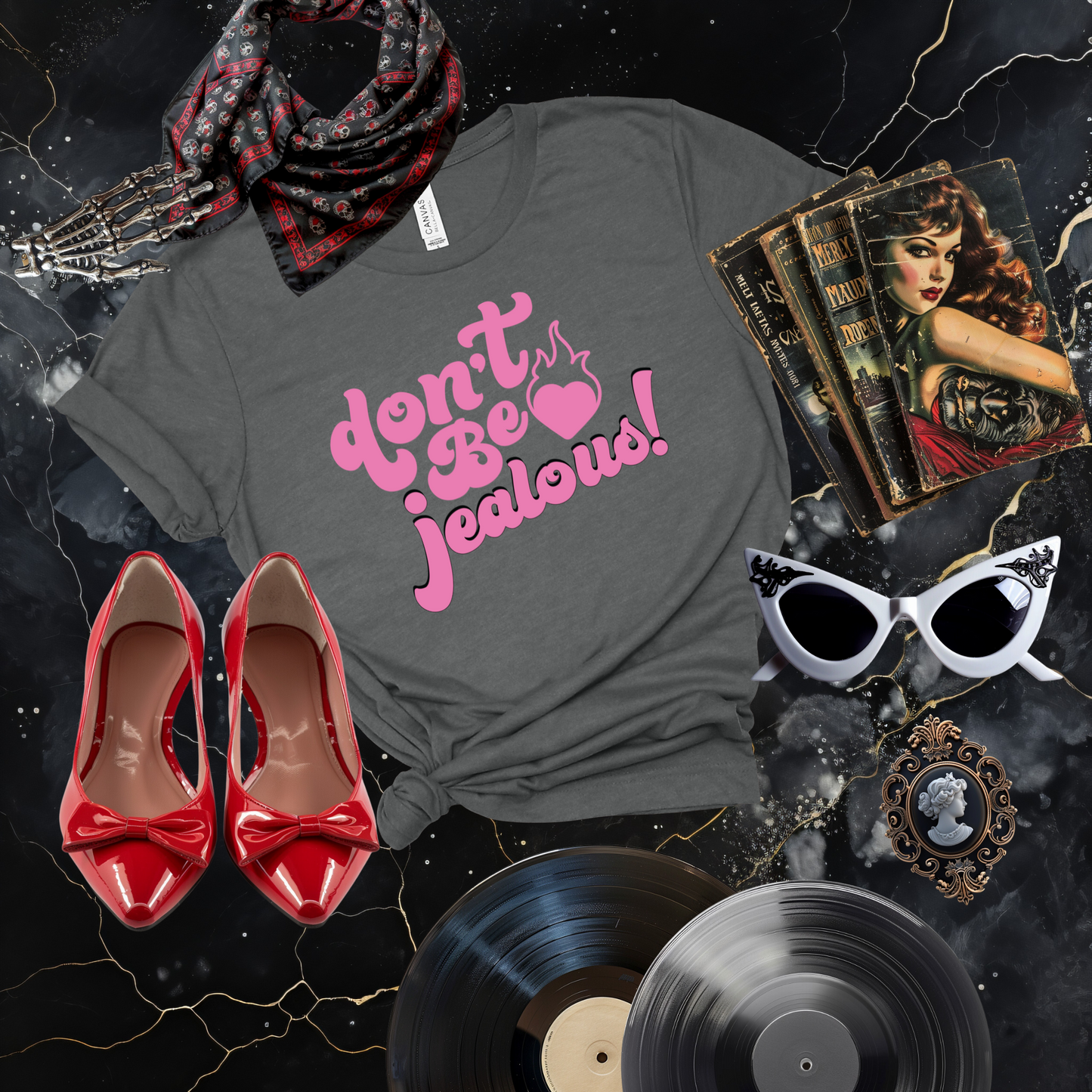 Don't Be Jealous T-Shirt