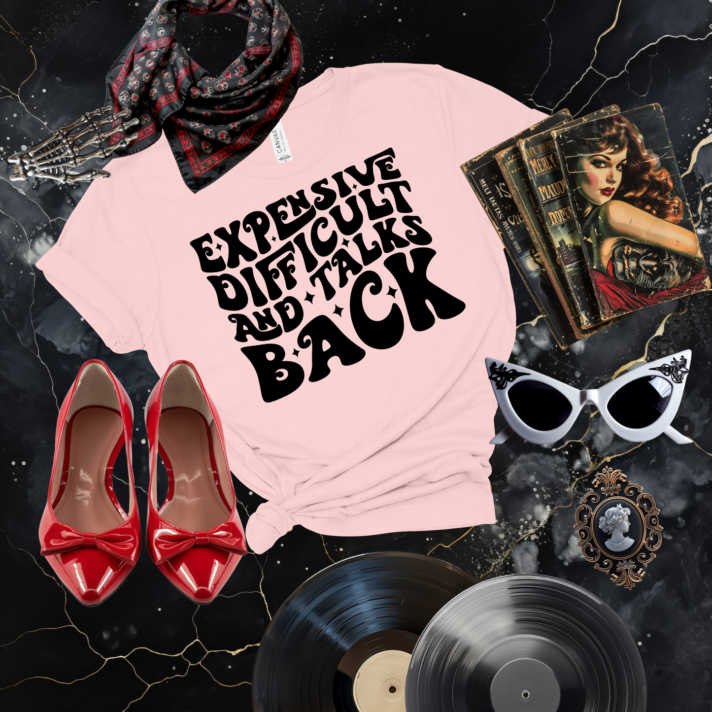 Expensive, Difficult, and Talks Back T-Shirt